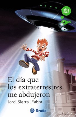 DIA QUE LOS EXTRATERRESTRES ME ABDUJERON EL