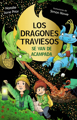 DRAGONES TRAVIESOS 4 LOS DRAGONES TRAVIESOS SE VAN DE ACAMPADA LOS