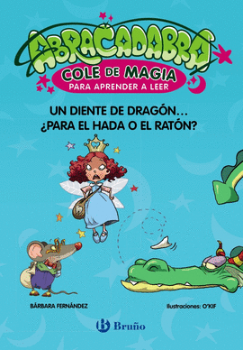 ABRACADABRA 7 UN DIENTE DE DRAGON PARA EL HADA O EL RATON