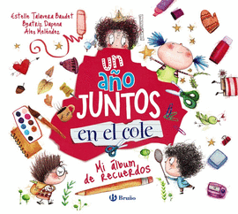 UN AÑO JUNTOS EN EL COLE