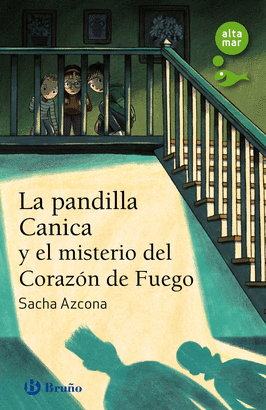 PANDILLA CANICA Y EL MISTERIO DEL CORAZON DE FUEGO LA