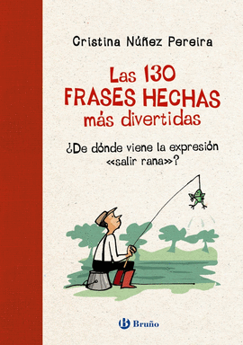 130 FRASES HECHAS MAS DIVERTIDAS LAS