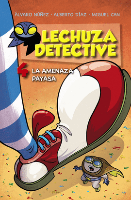 LECHUZA DETECTIVE 4 LA AMENAZA PAYASA