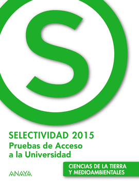 SELECTIVIDAD CIENCIAS DE LA TIERRA Y MEDIOAMBIENTALES 2015