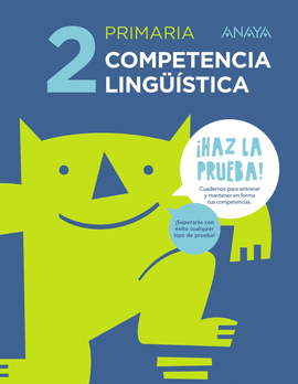 COMPETENCIA LINGÜÍSTICA 2 PRIMARIA HAZ LA PRUEBA