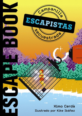 ESCAPISTAS CAMPANILLA SECUESTRADA