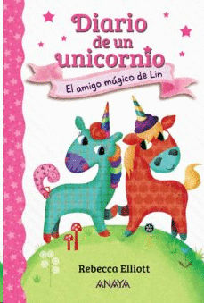 DIARIO DE UN UNICORNIO 1 EL AMIGO MAGICO DE LIN