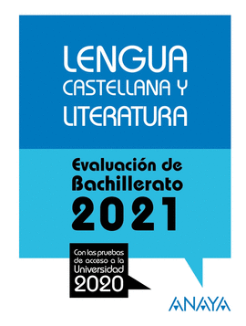LENGUA CASTELLANA Y LITERATURA EVALUACIÓN DE BACHILLERATO 2021