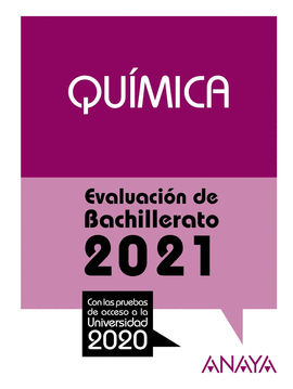 QUÍMICA EVALUACIÓN DE BACHILLERATO 2021