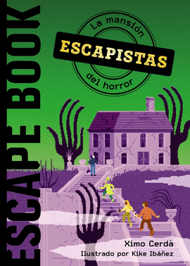 ESCAPISTAS LA MANSION DEL HORROR