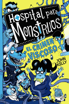 HOSPITAL PARA MONSTRUOS N 03 EL CRIMEN VISCOSO