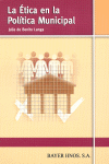 ETICA EN LA POLITICA MUNICIPAL LA