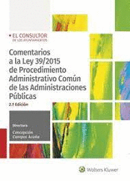 COMENTARIOS A LA LEY 39/2015 DE PROCEDIMIENTO ADMINISTRATIVO COMUN DE LAS ADMINISTRACIONES PUBLICAS