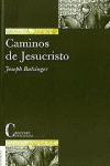 CAMINOS DE JESUCRISTO LOS