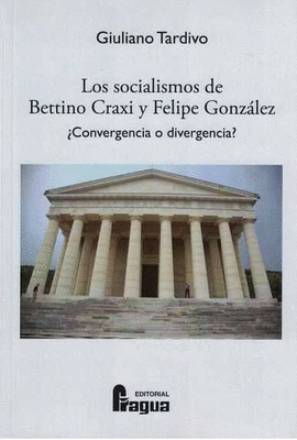 SOCIALISMOS DE BETTINO CRAXI Y FELIPE GONZÁLEZ LOS