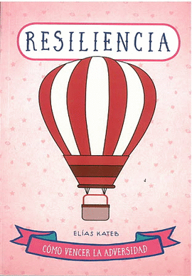 RESILENCIA COMO VENCER LA ADVERSIDAD