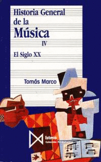 HISTORIA GENERAL DE LA MUSICA T 4 EL SIGLO XX