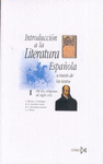 INTRODUCCION A LA LITERATURA ESPAÑOLA I A TRAVES DE LOS TEXTOS