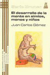 DESARROLLO DE LA MENTE EN LOS SIMIOS LOS MONOS Y LOS NIÑOS EL