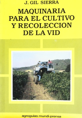 MAQUINARIA PARA EL CULTIVO Y RECOLECCION DE LA VID
