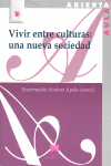VIVIR ENTRE CULTURAS  UNA NUEVA SOCIEDAD