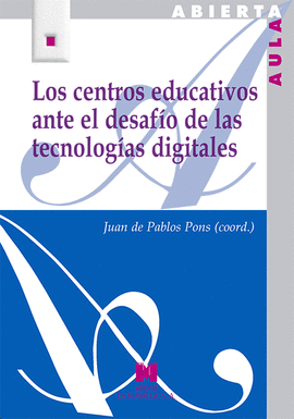 CENTROS EDUCATIVOS ANTE EL DESAFÍO DE LAS TECNOLOGÍAS DIGITALES LOS