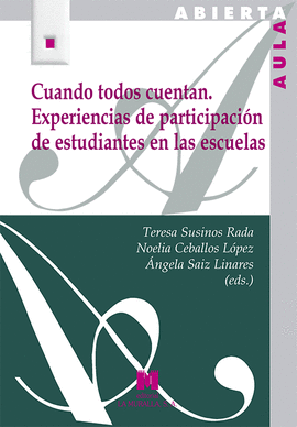 CUANDO TODOS CUENTAN. EXPERIENCIAS DE PARTICIPACIÓN DE ESTUDIANTES EN LAS ESCUEL
