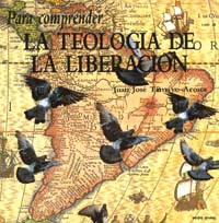 PARA COMPRENDER LA TEOLOGÍA DE LA LIBERACIÓN