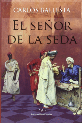 SEÑOR DE LA SEDA EL