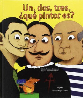 UN DOS TRES QUE PINTOR ES