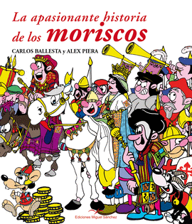APASIONANTE HISTORIA DE LOS MORISCOS LA