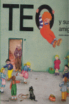 TEO Y SUS AMIGOS