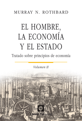 HOMBRE LA ECONOMIA Y EL ESTADO EL VOLUMEN 2