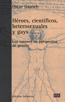 HEROES CIENTIFICOS HETEROSEXUALES Y GAYS