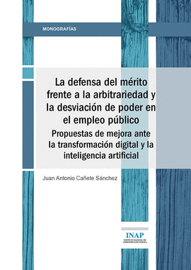 DEFENSA DEL MÉRITO FRENTE A LA ARBITRARIEDAD Y LA DESVIACIÓN DE PODER EN EL EMPLEO PUBLICO