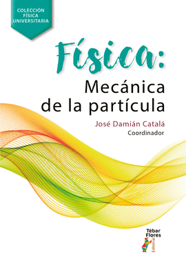 FISICA MECANICA DE LA PARTICULA