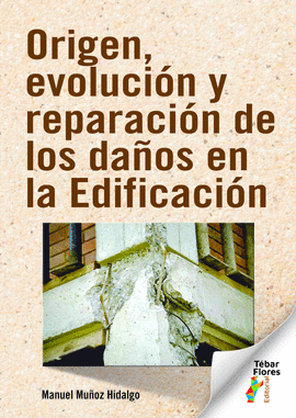 ORIGEN EVOLUCION Y REPARACION DE LOS DAÑOS EN LA EDIFICACION