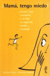 MAMA TENGO MIEDO