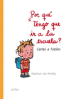POR QUE TENGO QUE IR A LA ESCUELA