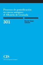 PROCESOS DE GENTRIFICACIÓN EN CASCOS ANTIGUOS EL ALBAICÍN DE GRANADA