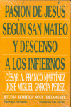 PASION DE JESUS SEGUN SAN MATEO Y DESCENSO A LOS INFIERNOS LA