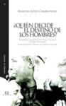 QUIEN DECIDE EL DESTINO DE LOS HOMBRES