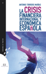 CRISIS FINANCIERA INTERNACIONAL Y ECONOMICA ESPAÑOLA LA