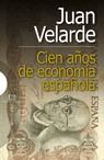 CIEN AÑOS DE ECONOMIA ESPAÑOLA