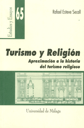 TURISMO Y RELIGION APROXIMACION A LA HIST DEL TURISMO