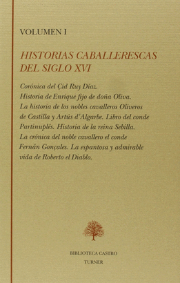HISTORIAS CABALLERESCAS DEL SIGLO  XVI VOL I