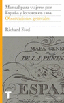 MANUAL PARA VIAJEROS POR ESPAÑA Y LECTORES EN CASA I