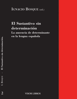 SUSTANTIVO SIN DETERMINACION AUSENCIA DE DETERMINANTE EN LA