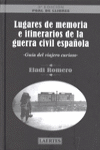 LUGARES DE MEMORIA E ITINERARIOS DE LA GUERRA CIVIL ESPAÑOLA