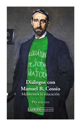 DIALOGOS CON MANUEL COSSIO